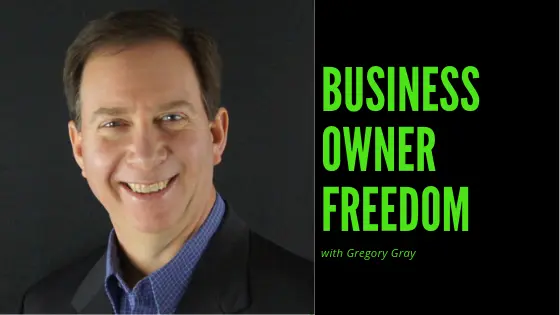Business Owner Freedom with Gregory Gray | Quality Care for Your Team without Breaking the Budget with Allison De Paoli